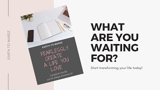 Fearlessly Create a Life You Love Course Preview