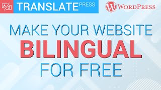 Make your Bilingual WordPress site for FREE with the No. 1 Plugin in 2020—TRANSLATEPRESS