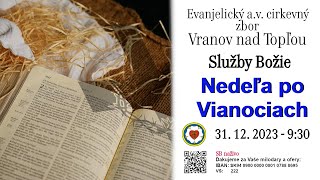 Služby Božie VT  31. 12. 2023  -  Nedeľa po Vianociach