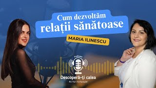 Cum dezvoltăm relații sănătoase