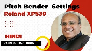 Roland XPS30 | Pitch Bender Adjustment | पिच बेंडर की सेटिंग्स कैसे करे #roland