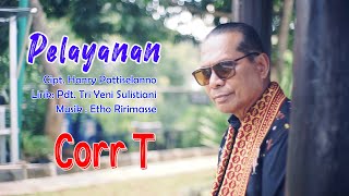 Corr T ~ Pelayanan (Video Lirik)