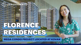 Mega Condo Project: The Florence Residences Located at Kovan/Hougang Area (2020) | #UrbanAgents