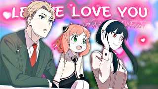 Let Me Love You - Forger Family | Spy X Family [Edit/AMV]!