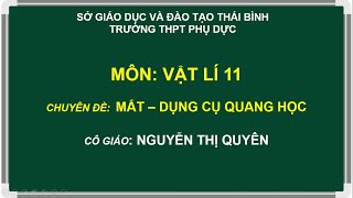 [THPT Phụ Dực] Vật lí 11 || Chuyên đề: Mắt - Dụng cụ quang học || Cô giáo: Nguyễn Thị Quyên