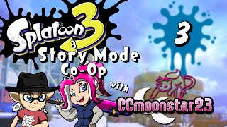 Splatoon 3 Story Mode Co-Op w/ CCmoonstar23 - Part 3