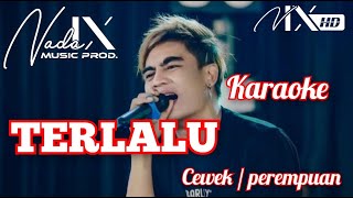 TERLALU KARAOKE - ST 12 - CHARLY VAN HOUTEN - KARAOKE CEWEK - NADA9 - DANGNDUT KOPLO VERSION + LIRIK