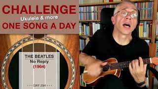 The Beatles • No Reply (Ukulele-Cover) – #294