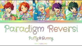 「 ES!! 」 Paradigm Reversi! (Puffy ☆ Bunny) | KAN/ROM/ENG