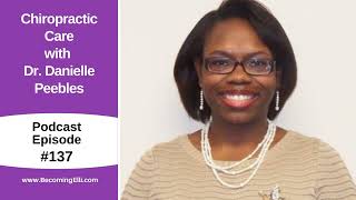 Chiropractic Care with Dr Danielle Peebles