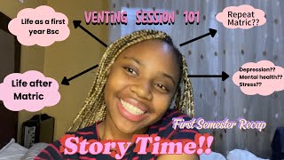 Story Time| Venting Session| Semester one Recap|Mental health|#university #students #uni #school