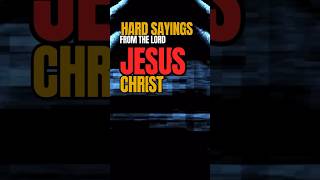 HARD SAYINGS FROM JESUS - Bible Truths #bible #jesus #shorts