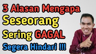 3 Alasan Mengapa Seseorang Sering Gagal || Karier & Kesuksesan