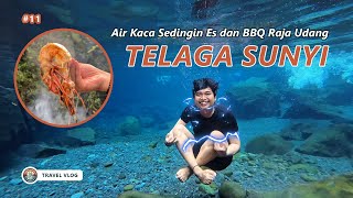 Telaga Sunyi - Air Kaca Sedingin Es dan BBQ Raja Udang