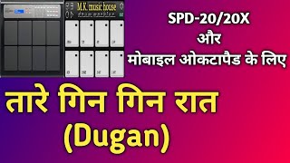 TARE GIN GIN RAAT (DUGAN) || patch editing on || SPD-20/20X/20PRO || or || MOBILE OCTAPAD