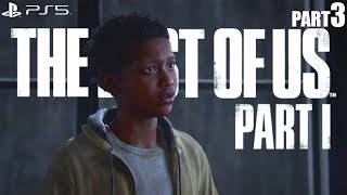 THE LAST OF US PART 1 PS5 Walkthrough Gameplay Part 3 - No Commentary / GROUNDED+ (FULL GAME)