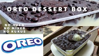 Oreo Dessert Box || No oven, no mixer, no kukus!