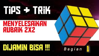 Cara Menyelesaikan Rubik 2x2 Cepat Part 1