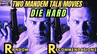 Die Hard: Random Recommendations