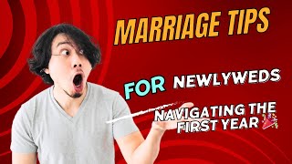 Marriage Tips for Newlyweds Navigating the First Year 🎉