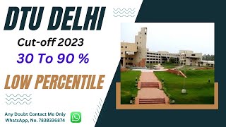 DTU Delhi College Cut-off 2023  | DTU JEE Main cutoff Rank vs percentile | DEFENCE QUATA cutoff 2023