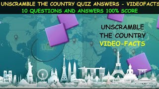 Unscramble the Country Quiz Answers Videofacts | Unscramble the Country 10 Questions and Answers