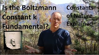 Is Boltzmann's Constant k Fundamental?