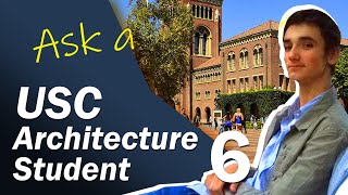 My plans after graduating from Architecture School - PART 6: ASK A USC ARCHITECTURE STUDENT