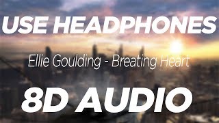 Ellie Goulding - Beating Heart (8D AUDIO)