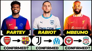 🚨 ALL LATEST CONFIRMED TRANSFER SUMMER AND RUMOURS 2024, 🔥 Rabiot, Partey, Mbeumo✅️