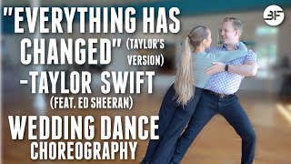 "Everything Has Changed" Wedding Dance Choreography Taylor Swift (Taylor's Version ft. Ed Sheeran)