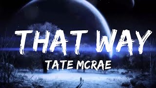 Tate McRae - that way (Lyrics) ft. Jeremy Zucker  | Music trending