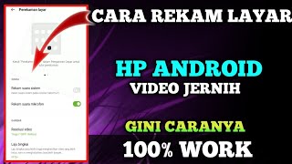 Cara Rekam Layar Hp Android Jernih Plus Seting