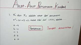 CARA MUDAH MENGERJAKAN SOAL AKAR-AKAR PERSAMAAN KUADRAT KELAS IX