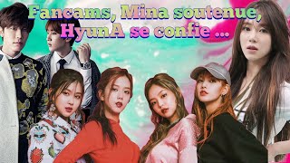 Fancams, Mina soutenue, HyunA se confie ...