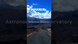 LADAKH HANLE 🌙 ⭐️ | The Indian Astronomical Observatory #Ladakh #hanle #travel