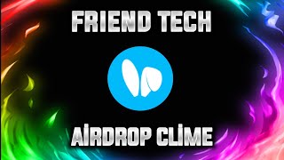 friend tech airdrop clime etmek