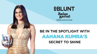 Aahana Kumra Tells You How To Be In The Spotlight With The Salon Secret Hair Colour