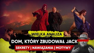 DOM, KTÓRY ZBUDOWAŁ JACK | Wnętrze umysłu psychopaty | WIELKA ANALIZA 🔍