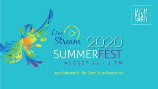 SummerFest2020: Open Rehearsal II