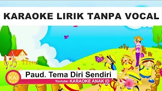 KARAOKE LAGU ANAK PAUD TEMA DIRI SENDIRI  � Karoke Tanpa Vokal Terbaru