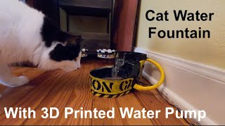 Cat water fountain With 3D Printed Water Pump