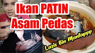 CARA MUDAH & SEDERHANA MASAK IKAN PATIN ASAM PEDAS_KULINER NUSANTARA_BIKIN LIDAH BERGOYANG..!!