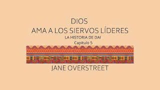 Dios ama a los siervos líderes. Capítulo 5