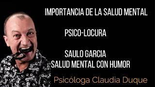 IMPORTANCIA DE LA SALUD MENTAL.  Psico-Locura. Salud mental con humor.