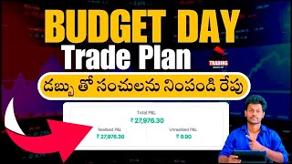 BUDGET Day Analysis for 22July, 2024 | Today’s Profit 27,976