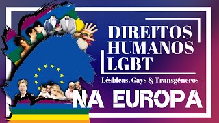 Direitos LGBT na Europa - VOCÊ TEM QUE SABER DISSO! / Cap.1 | ® Mix'Tum Net”.