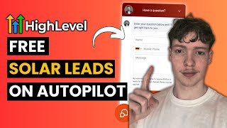 Get Free Solar Leads on Autopilot with Highlevel AI & Chatbot