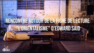 L'ORIENTALISME, EDWARD SAÏD (PREMIÈRE PARTIE) - Enquête Critique