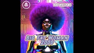 Boo Williams - Big fat woman 2000